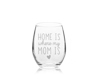 Mother’s Day Gift For Mom Gift From Daughter | Home Is Where My Mom Is | Home Is Where Mom Is | Long Distance Stemless Wine Glass