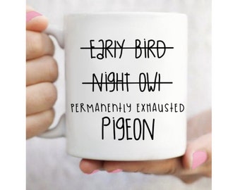 Permanently Exhausted Pigeon Mug