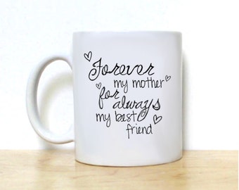 Forever My Mother, For Always My Best Friend Mug