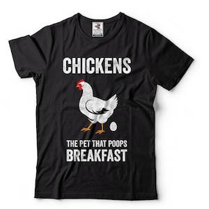 Chickens The Pet That Poops Breakfast Humorous Funny Graphic Chickens The Pet That Poops Breakfast Humorous Funny Graphic