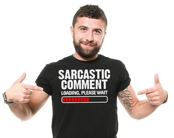 Sarcastic Comment T-Shirt Funny Sarcastic Cool Graphic T-Shirt