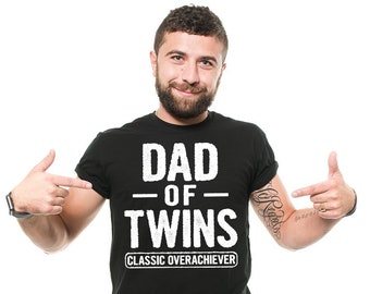 Dad Maternity T-Shirt Funny Dad Of Twins Baby Father's Day Gift T-Shirt
