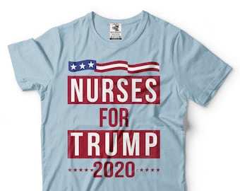 Nurses For Trump T-Shirt Donald Trump Support Political Election Day 2024 T-Shirt