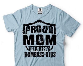 Proud Mom T-Shirt Funny Mother's Day Christmas Gift Cool Mom Mommy Mother Tee Shirt