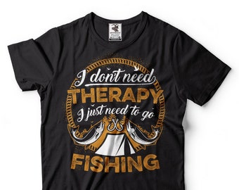 Fishing Therapy T-Shirt Funny Fisherman Gift For Him Cool Fishing Apparel Birthday Gift Tee Shirt