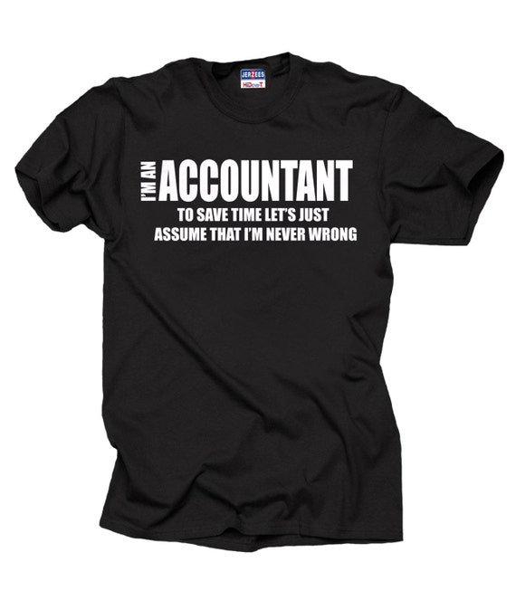 I Am An Accountant T-Shirt Gift For Accountant CPA Tee Shirt | Etsy
