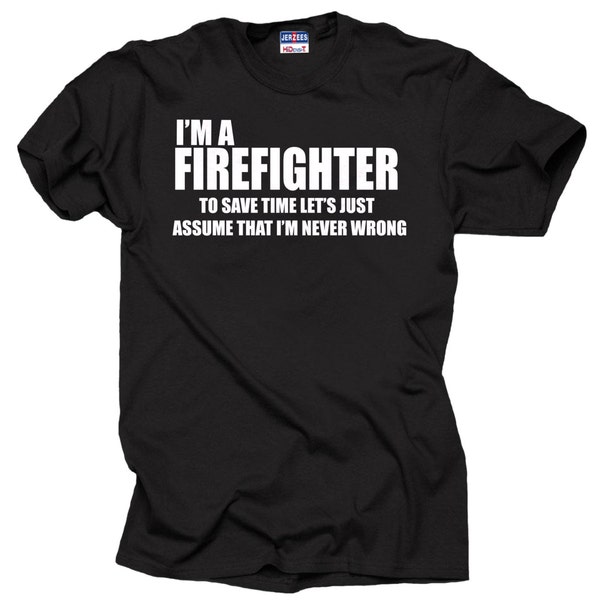 I Am A Firefighter T-Shirt Gift For Firefighter Shirt Tee