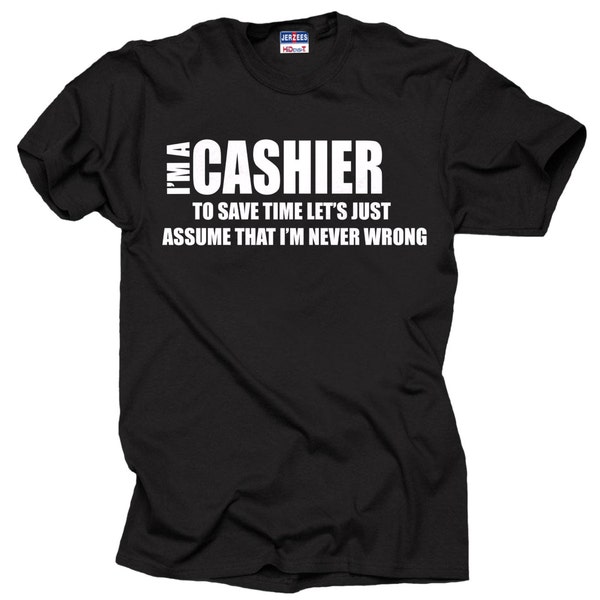 I Am A Cashier T-Shirt Gift For Cashier Tee Shirt Tshirt