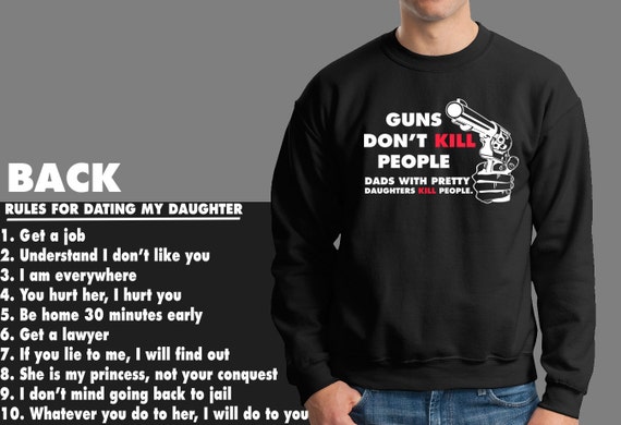 Guns Dont Kill People Dads With Pretty Daughters Do Dating Love Mens Sweatshirt 