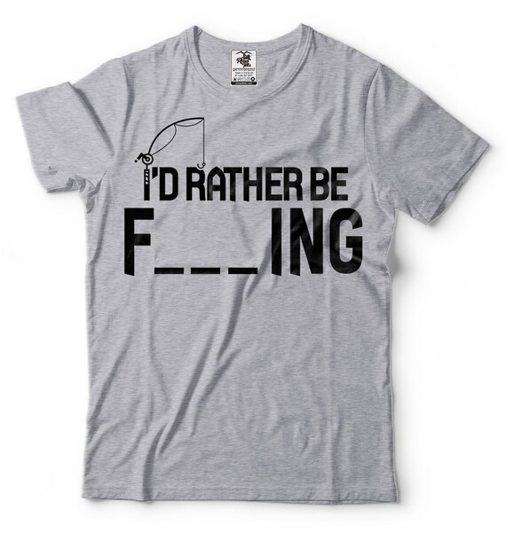 I'd Rather Fishing T-shirt Funny Fisherman Gift Fishing - Etsy