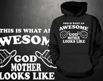 Godmother Sweater This Is What An Awesome Godmother Looks Like Sweatshirt baptism tee baptize GODMOTHER Hooded Sweater Gift