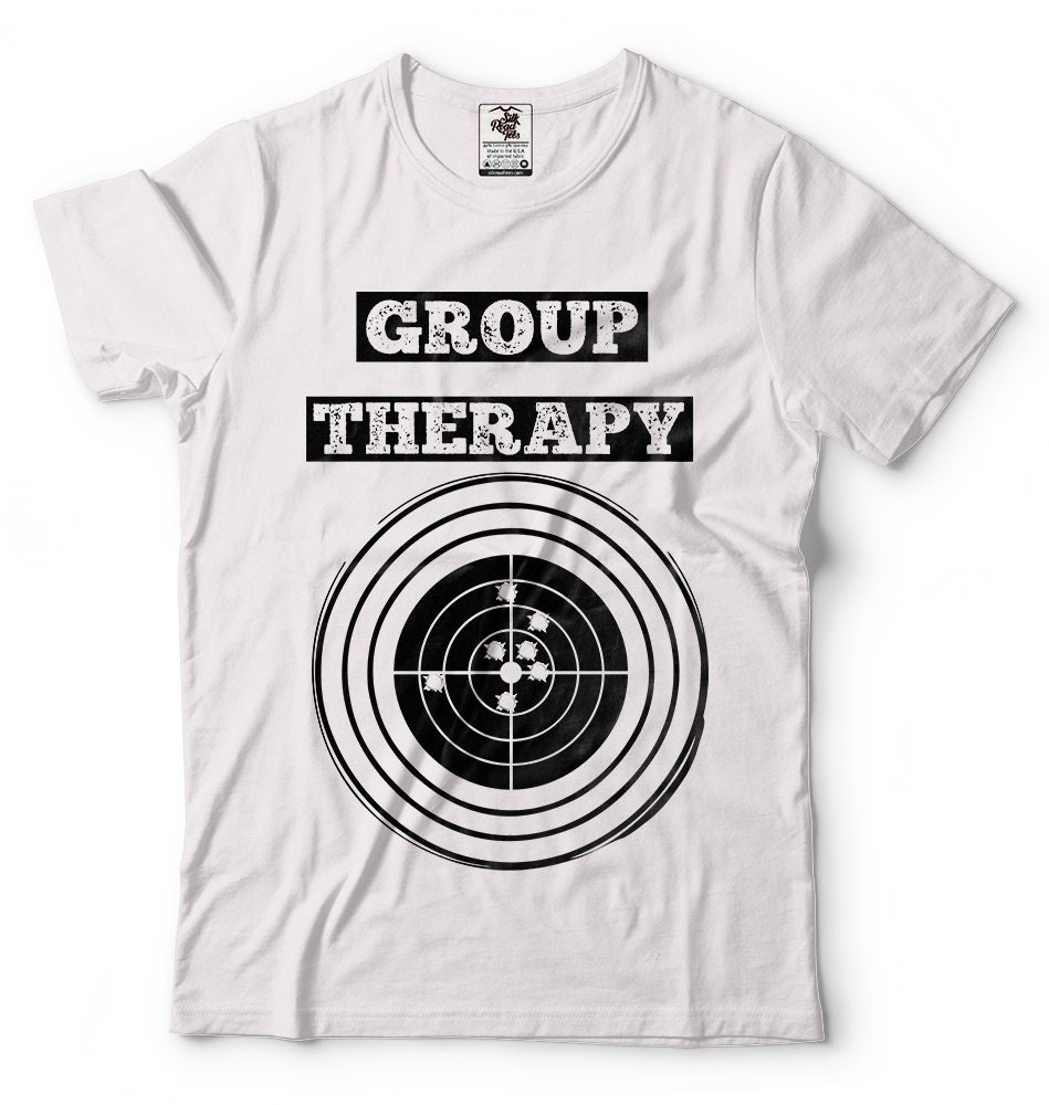 Shooting Range Tshirt Funny Graphic Humor Group Therapy Etsy