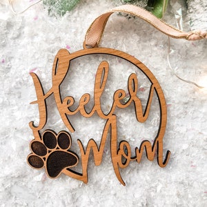 Heeler Mom Christmas Ornament - Heeler/Cattle Dog Mom Wood Ornament - Heeler Mom with Paw Ornament - Australian Cattle Dog Mom Ornament