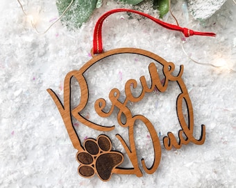 Rescue Dad Christmas Ornament - Wood Rescue Dog Dad Ornament - Rescue Dad with Paw Wood Ornament - Adopted Animal Ornament