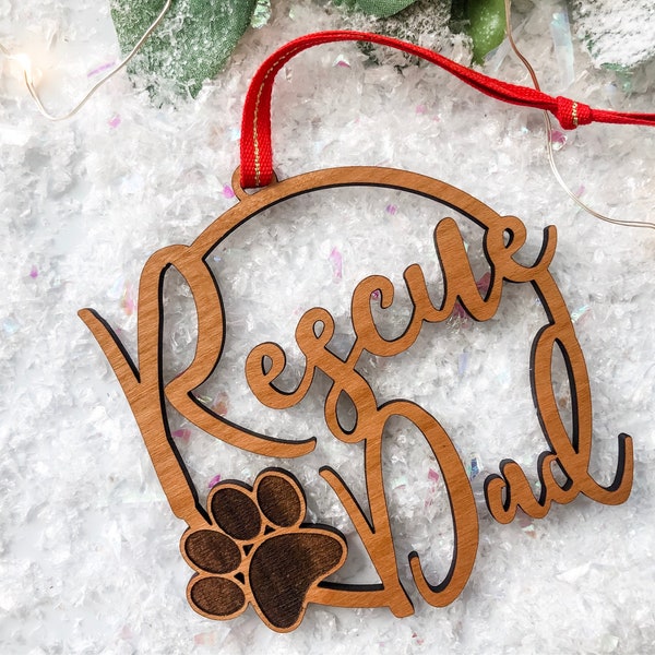 Rescue Dad Christmas Ornament - Wood Rescue Dog Dad Ornament - Rescue Dad with Paw Wood Ornament - Adopted Animal Ornament