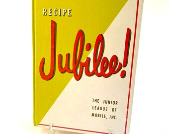 Recipe Jubilee The Junior League of Mobile, 1960's - 1970's Cookbook