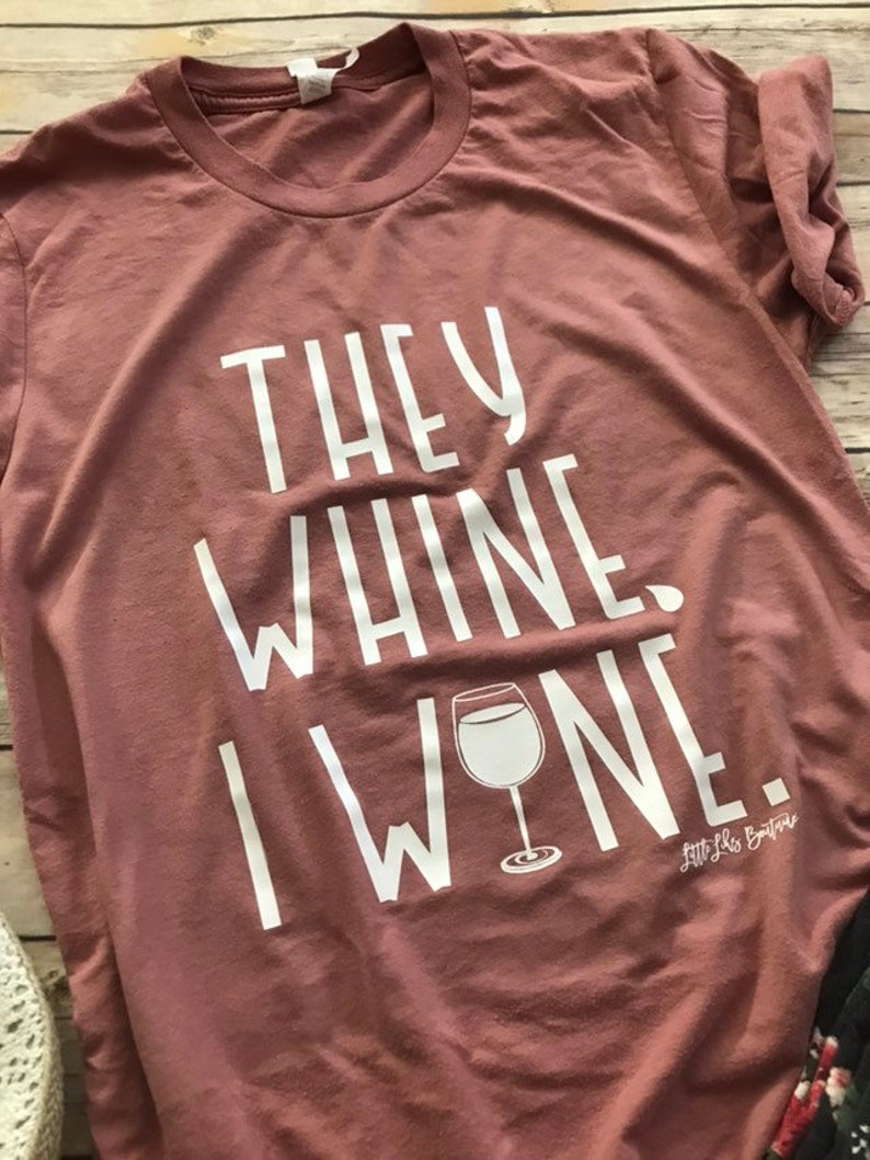 They whine I wine wine shirt workout tank top mom shirt | Etsy