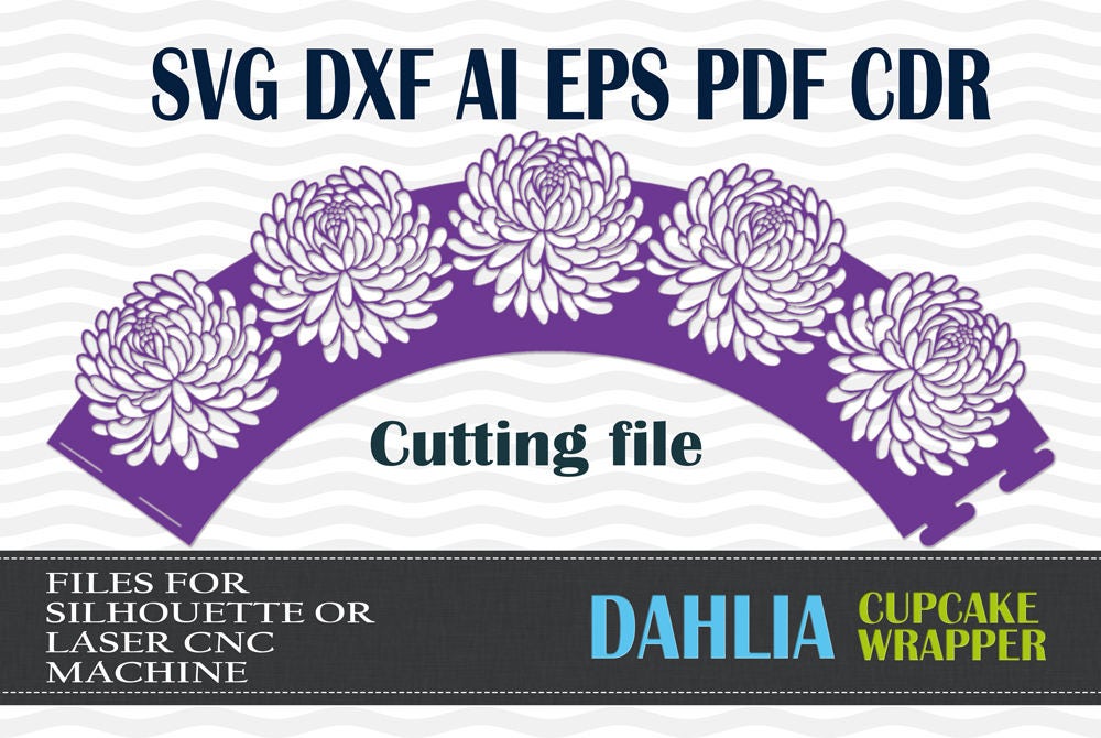 Download Cupcake Wrapper dahlia SVG DXF AI eps pdf cdr cutting ...