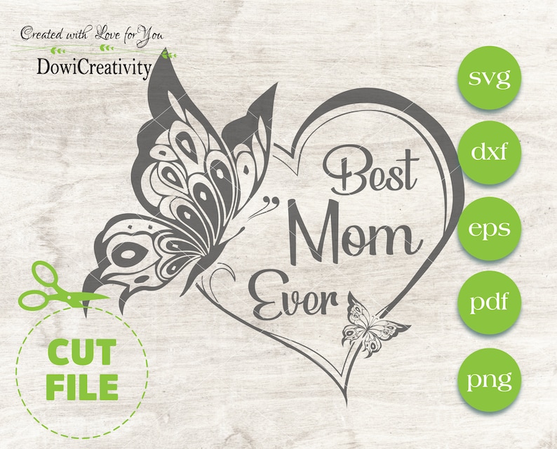 Download Best Mom Ever SVG file Butterfly SVG file Heart file | Etsy