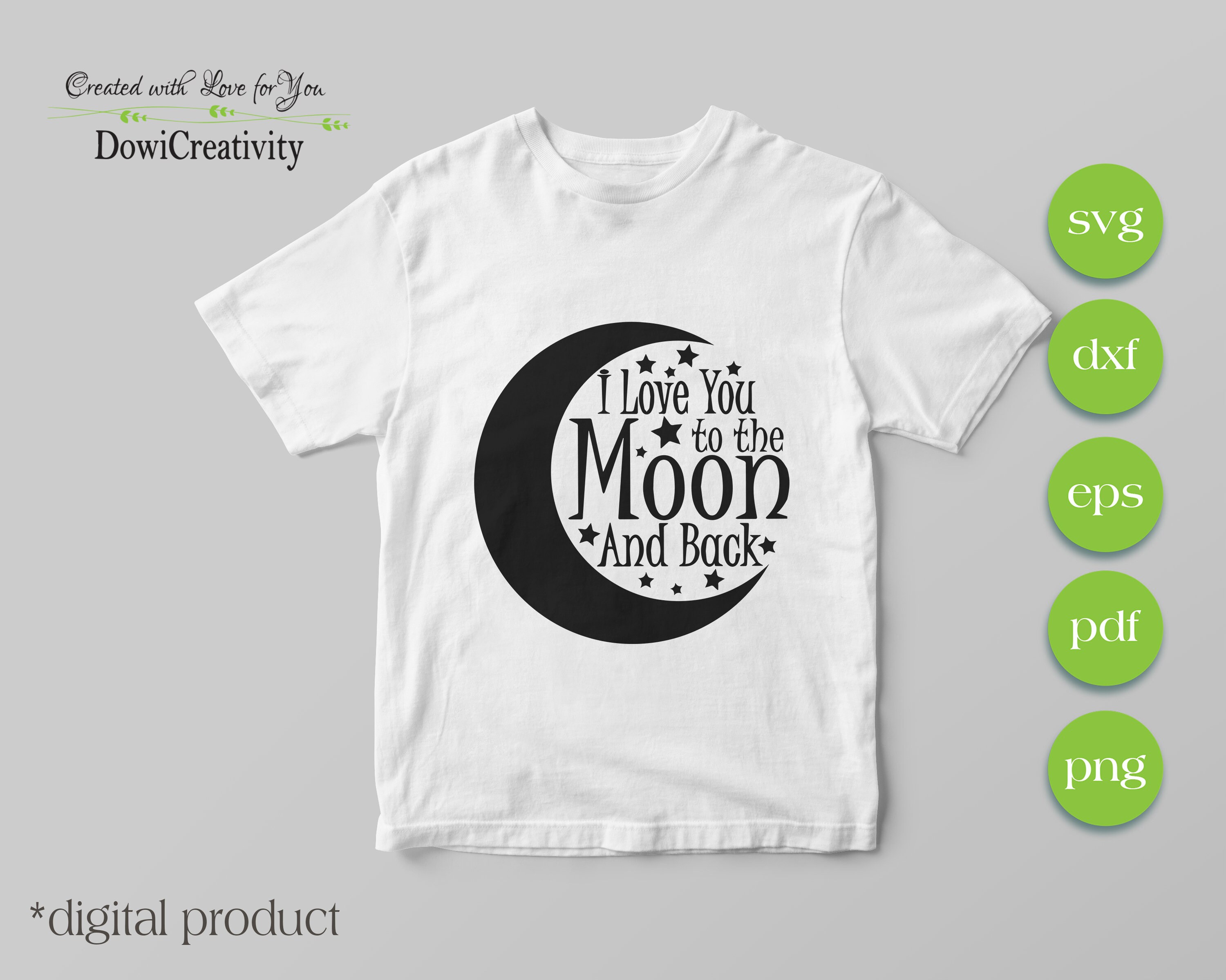 Moon SVG File, I Love You to the Moon and Back SVG File, Dxf File, Pdf ...