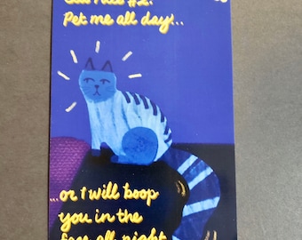 Cat Postcard - Pet me all day or I will boop you in the face all night - cat humor