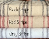 Grain Sack Fabric - Feed Sack Fabric - Ticking Fabric - Our EXCLUSIVE Fabric - Cottage Farmhouse Style- Black Red or Gray Stripes - 63 quot Wide