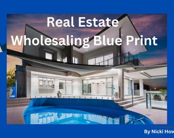 Real Estate Wholesaling Ultimate Blue Print
