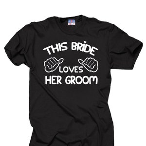 Bride To Be Gifts This Bride Loves Her Groom T-Shirt Bride To Be Gifts This Bride Loves Her Groom T-Shirt