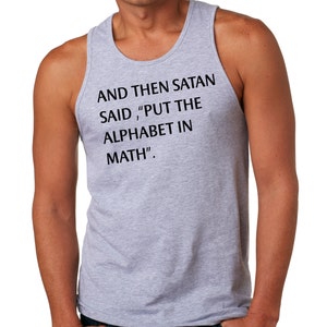 And Then Satan Said Put Alphabet in Math Tank Top Funny - Etsy