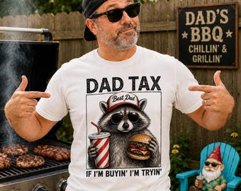 Funny dad shirt, dad tax raccoon tee, if im buyin im tryin, gift for dad from kids, fathers day birthday dad joke gift