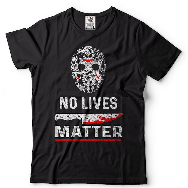 Halloween Costume Funny T shirt Scary Halloween Horror Movie T shirt No Lives Matter Halloween Costume