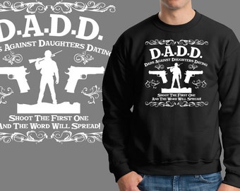 Dads Against Daughters Dating Funny Hoodie Cool Sweatshirt Jersey Fleece Shirt Gift For Father