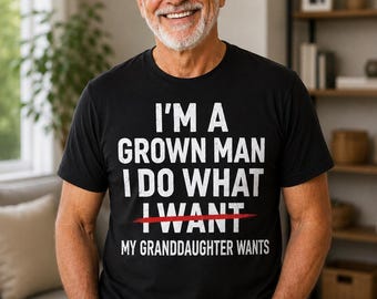Funny grandpa shirt, fathers day gift for grandpa, i do what my granddaughter wants tee, gift from granddaughter, grandpa birthday
