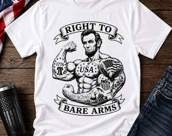4th of july shirt men, right to bare arms funny gym tee, buff abraham lincoln workout gift, patriotic usa 1776 for him