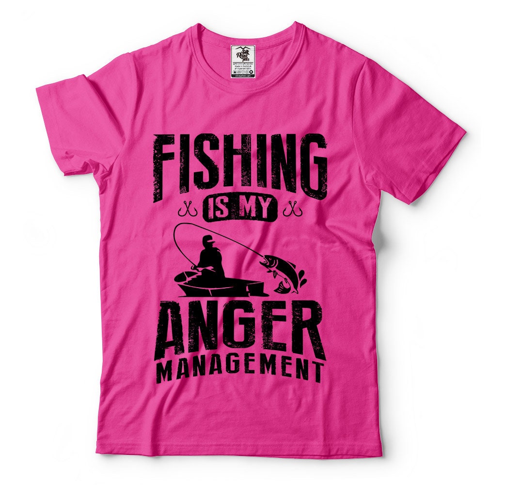 Fishing Is My Anger Management , Fishing T Shirt, Funny Fishing Shirts, Gift for Dad, Gift for Grandpa, Birthday Gift for Dad, Funny Fishing