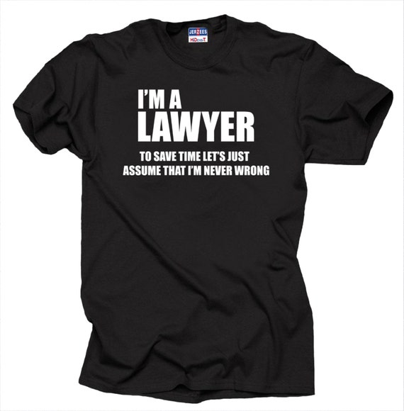 I Am A Lawyer T Shirt Gift For Lawyer Funny Profession T-Shirt Shirt Tee