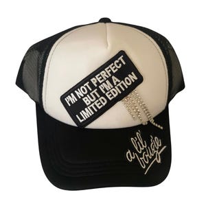 Ich bin nicht perfekt, aber ich bin ein Limited Edition-Trucker Cap