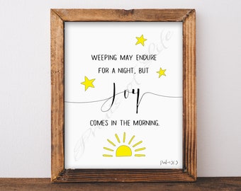 Christian artwork. Joy comes in the morning. Psalm 30:5. Instant download print. Bible verse printable. Wall art. Home decor. Digital art.