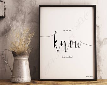 Christian wall art. Be still and know that I am God. Psalm 46:10 Instant download print. Printable artwork. Bible verse. Scripture Farmhouse