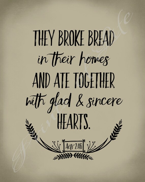 Hand Lettered /& Illustrated Acts 2:46 Art Work They Broke Bread Together Scripture Print