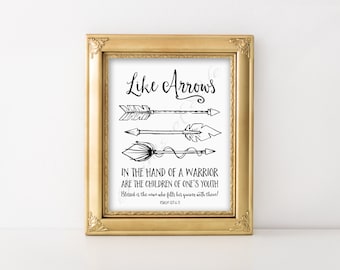 Christian wall art. Like arrows in the hand of a warrior. Psalm 127:4-5 artwork print. Instant download. Father's day printable men gift Dad