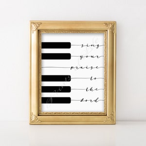 Christian song wall art. Sing your praise to the Lord. Instant download digital print. Piano keyboard printable artwork. Home Decor. Music.