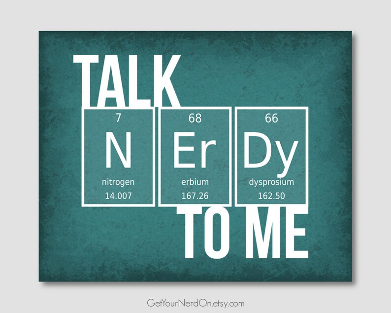 Talk Nerdy To Me Periodic Table Art Chemistry Joke Print Funny Anniversary Gift For Boyfriend Chemistry Major Gift Nerd Love Wall Art