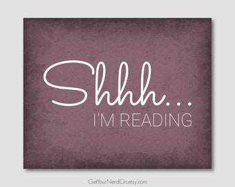 Shhh I'm Reading, Book Nerd Poster, Home Library Decor, Gifts For Librarians