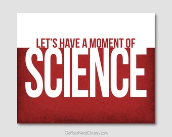 Let's Have A Moment Of Science, Geek Wall Art Print, Science Classroom Decor