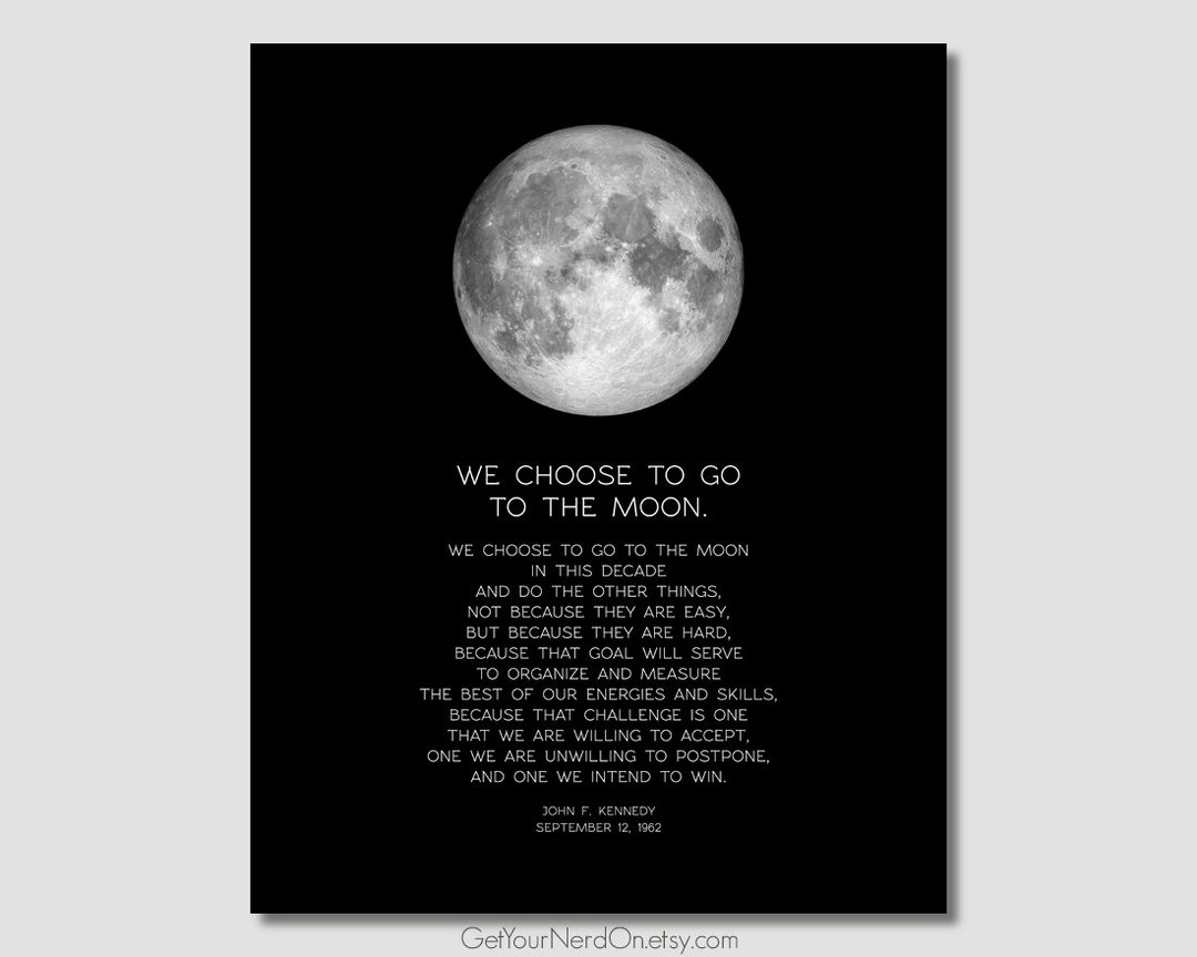 Choose To Go To The Moon We Choose to Go to the Moon, JFK Speech, 1969 Moon Landing, Best
