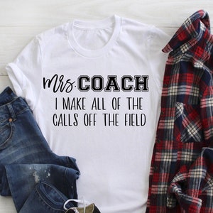 SALE - Today ONLY - Mrs. Coach&#39;s - Coach&#39;s wife - vintage tee - football wife shirt - baseball wife shirt - soft tee - I make the calls