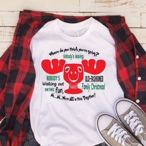 SALE - Today ONLY 18 - Moose Mug Christmas Vacation -Holiday shirt- Thanksgiving shirt - Funny graphic tee - Cousin Eddie