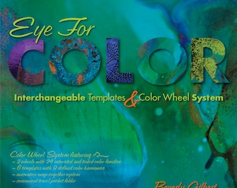 Eye For Color Color Wheel System, 6 Color Wheels, 6 Color Harmony Templates, Create Gorgeous Color Palettes, signed by Author