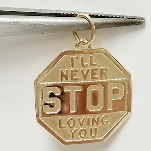 1.22 Grams 3/4&quot; Estate 14k Ma Yellow Gold I&#39;ll Never Stop Loving You Pendant Charm Sign GS1915-05